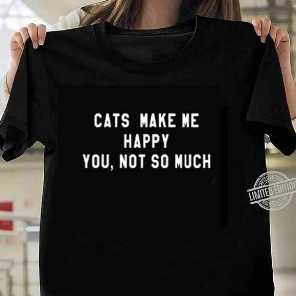 Cats Make Me Happy Women T-shirt